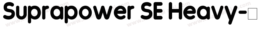 Suprapower SE Heavy字体转换